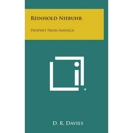 Reinhold Niebuhr : Prophet from America (Hardcover)