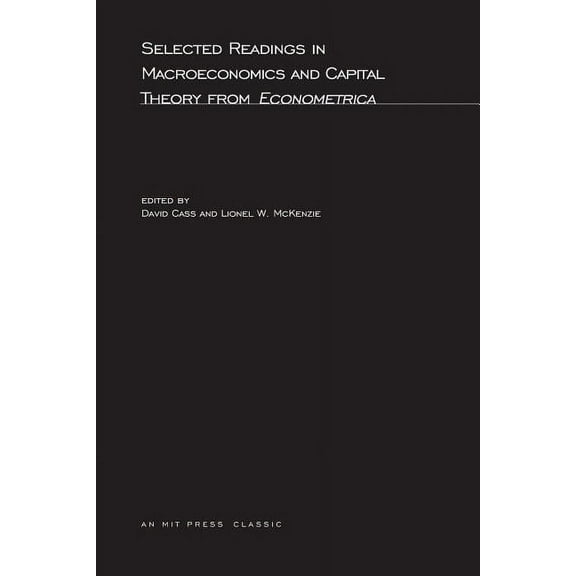 MIT Press Classics Selected Readings in Macroeconomics and Capital Theory from Econometrica, (Paperback)