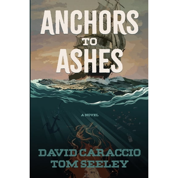 Anchors To Ashes, (Paperback)