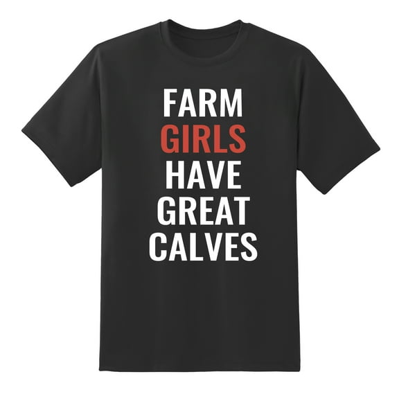 Farm Girls Have Great Calves Funny Mens Graphic T Shirts Black,3XL