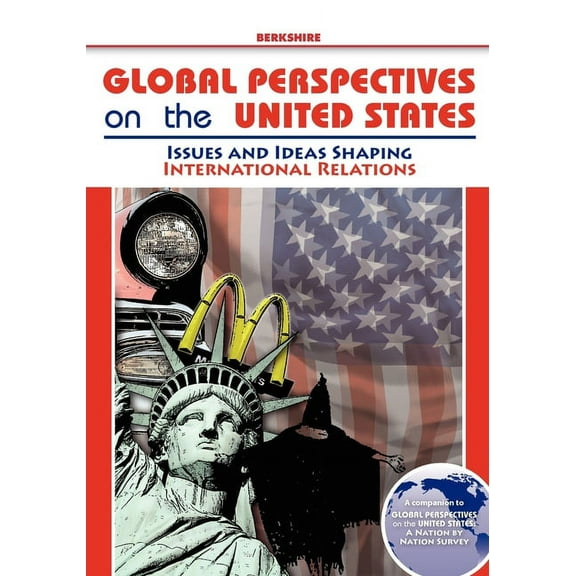 Global Perspectives on the United States: Issues and Ideas Shaping International Relations (Paperback)