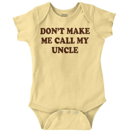 

Uncle Newborn Romper Bodysuit For Babies Dont Make Me My Call Cute Niece Nephew Funny Gift