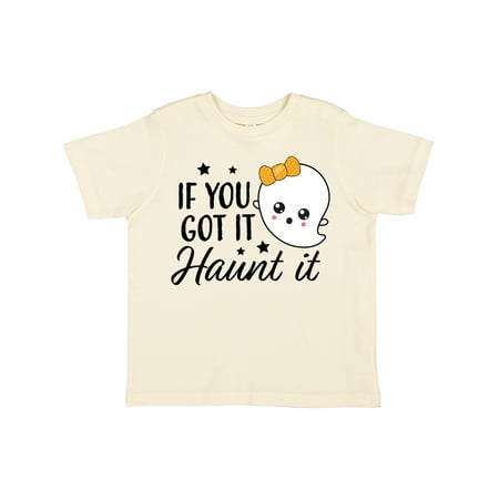 

Inktastic If You Got It Haunt It with Cute Ghost Gift Toddler Toddler Girl T-Shirt