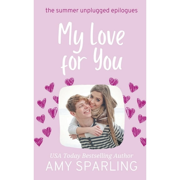 Summer Unplugged Epilogues My Love for You, Book 1, (Paperback)