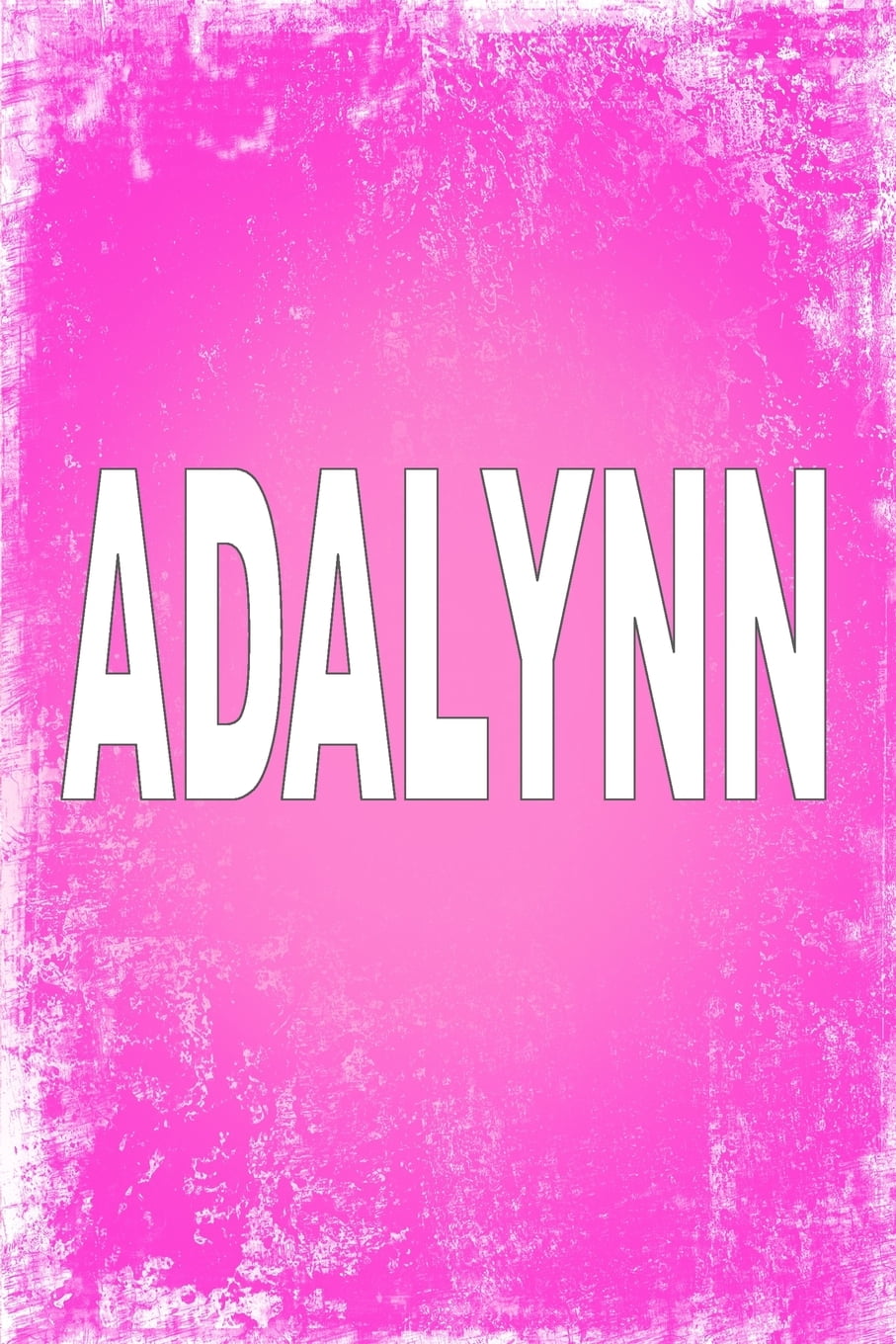 Adalynn : 100 Pages 6 X 9 Personalized Name on Journal Notebook