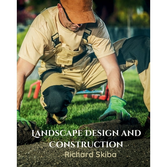 Landscape Design and Construction, (Paperback)