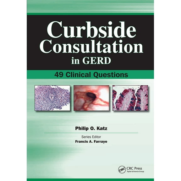 Curbside Consultation in Gastroenterolog Curbside Consultation in GERD: 49 Clinical Questions, (Paperback)