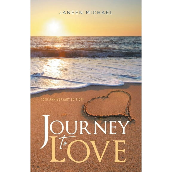 Journey to Love, 10th Anniversary Edition (Paperback)