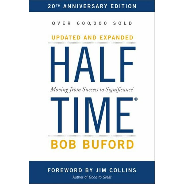 Halftime: Passer du Succès à l'Importance (Édition du 20e Anniversaire Mise à Jour)