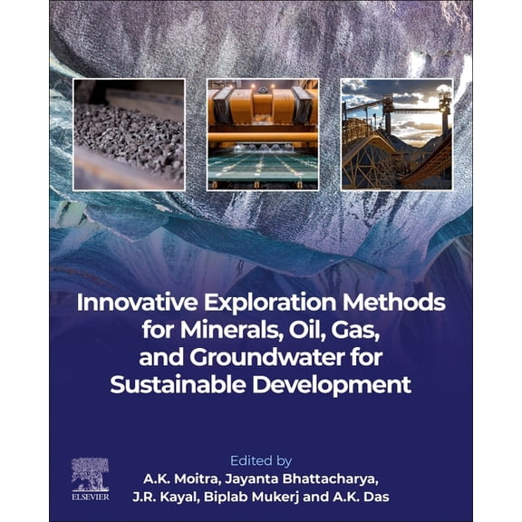 Innovative Exploration Methods for Minerals, Oil, Gas, and Groundwater for Sustainable Development, (Paperback)