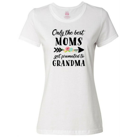 Inktastic Only the Best Moms Get Promoted to Grandma Women's T-Shirt
