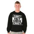 thumbnail image 4 of Can't Fact Check Crazy Funny Insult Sweatshirt for Men or Women Brisco Brands L, 4 of 6