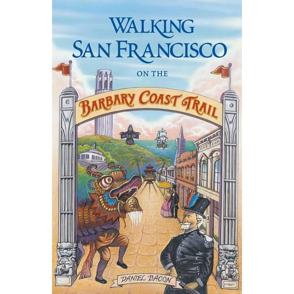 Walking San Francisco on the Barbary Coast Trail (Paperback)
