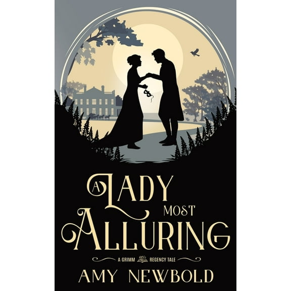 A Lady Most Alluring: A Grimm Regency Tale, (Paperback)