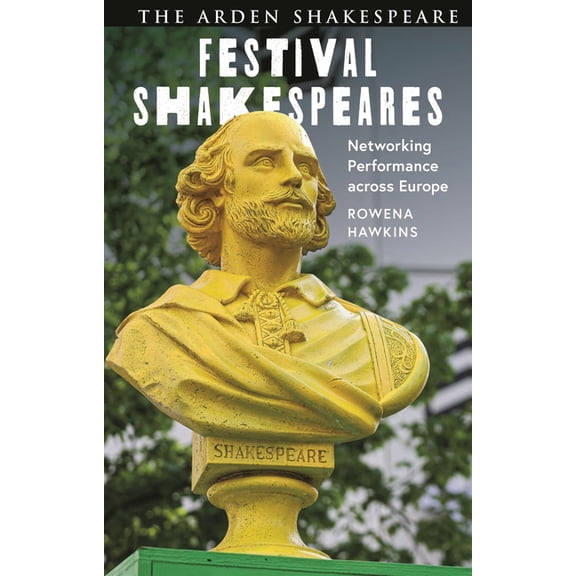 Festival Shakespeares: Networking Performance Across Europe, (Hardcover)