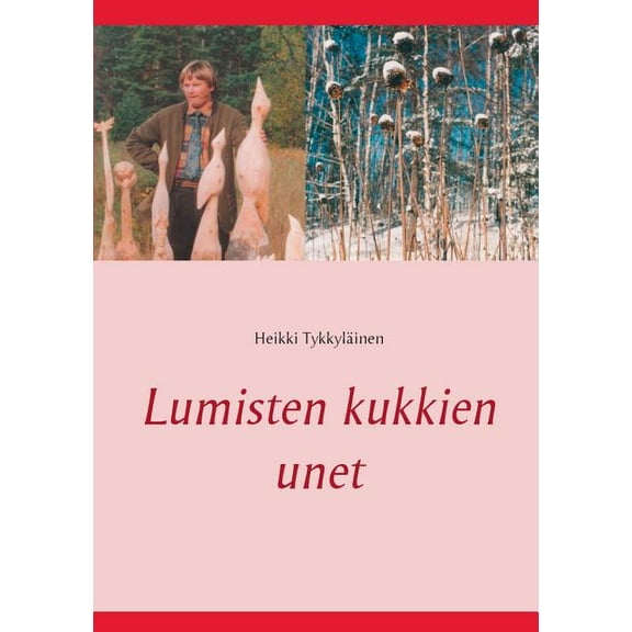 Lumisten kukkien unet, (Paperback)