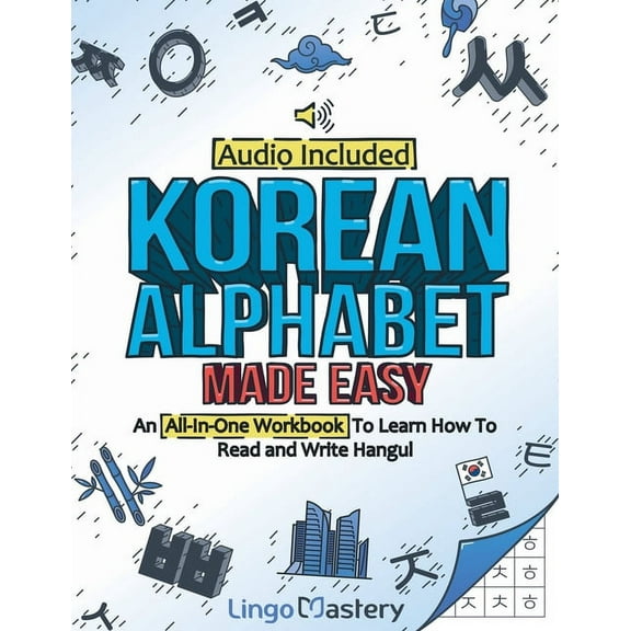 Korean Alphabet Made Easy: An All-In-One Workbook To Learn How To Read and Write Hangul [Audio Included], (Paperback)