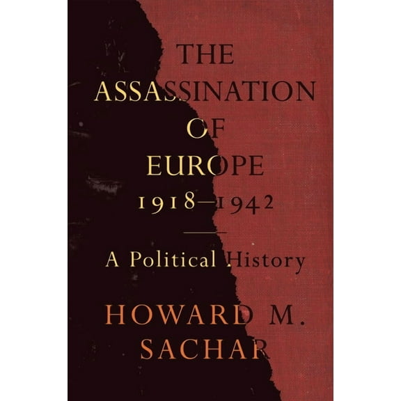 The Assassination of Europe, 1918-1942, (Paperback)