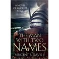 thumbnail image 1 of The Man With Two Names: A Novel of Ancient Rome... PAPERBACK 2017, 1 of 1