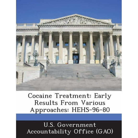 Cocaine Treatment: Early Results from Various Approaches: Hehs-96-80 (Paperback)