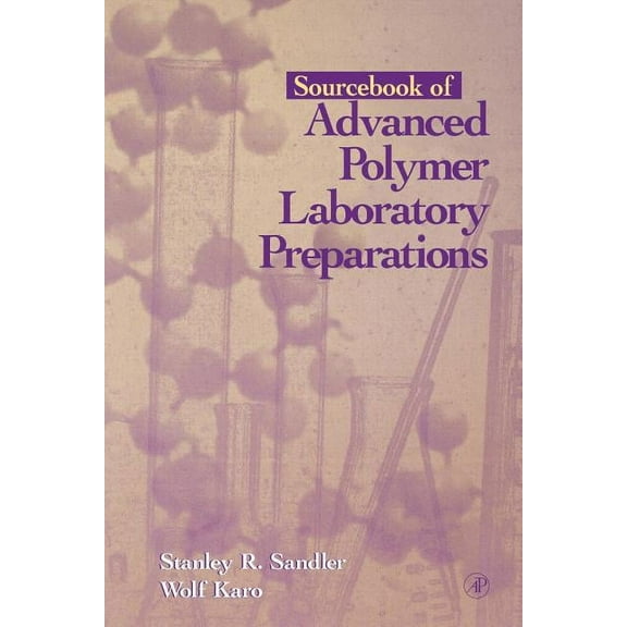 Sourcebook of Advanced Polymer Laboratory Preparations, (Paperback)
