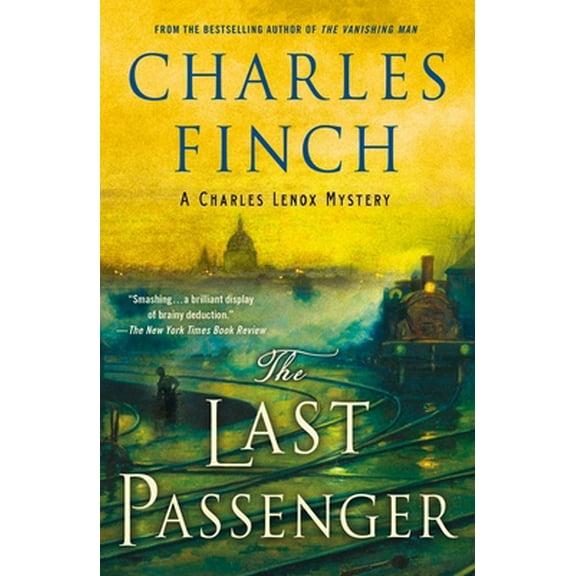 Pre-Owned The Last Passenger: A Charles Lenox Mystery (Paperback) 1250312213 9781250312211