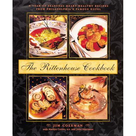 Pre-Owned The Rittenhouse Cookbook: A Year of Seasonal Heart-Healthy Recipes (Hardcover) 0898158648 9780898158649