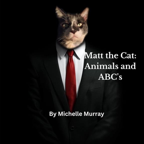 Matt the Cat: Animals and ABC's, (Paperback)