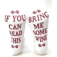thumbnail image 3 of "If You Can Read This, Bring Me Some Wine" Funny Cozy Cotton Socks for Men & Women, Mom & Dad, New Mom, New Dad, Brother & Sister, Many Options Available, 3 of 4