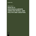 thumbnail image 1 of Pascal's Provinzialbriefe Uber Die Moral Und Politik Der Jesuiten (German Edition), 1 of 1