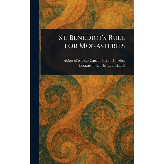 St. Benedict's Rule for Monasteries, (Hardcover)