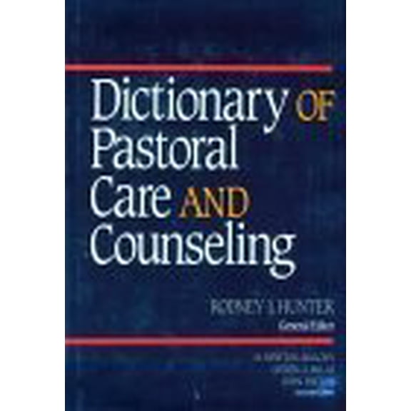 Pre-Owned Dictionary of Pastoral Care and Counseling (Paperback) 068710761X 9780687107612