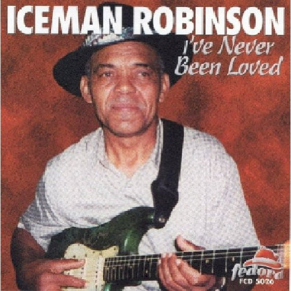 Iceman Robinson - I've Never Been Loved - Blues - CD