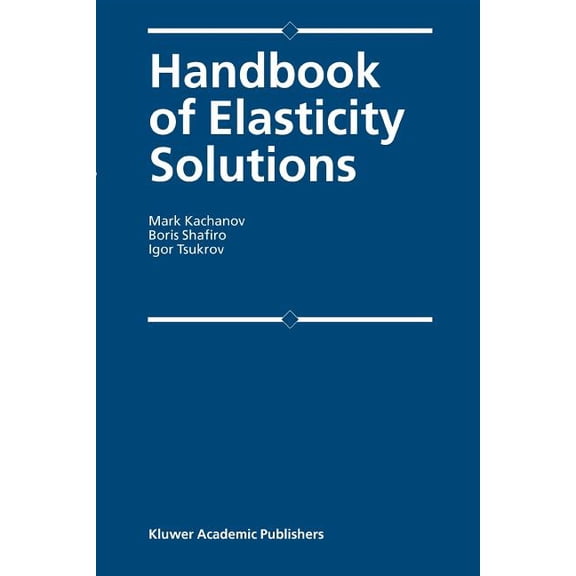 Handbook of Elasticity Solutions, (Paperback)