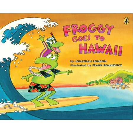 Froggy Goes to Hawaii (The Best Island In Hawaii For Kids)
