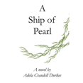 thumbnail image 1 of Pre-Owned A Ship of Pearl (Paperback) 0997912413 9780997912418, 1 of 1