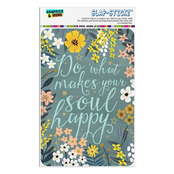 Do What Makes Your Soul Happy Home Business Office Sign