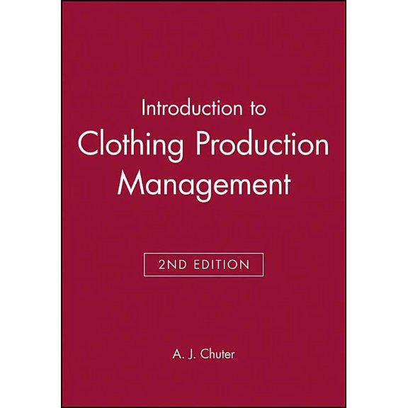 Introduction to Clothing Production Management, (Paperback)