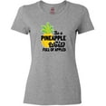 thumbnail image 3 of Inktastic Be a Pineapple In a World Full of Apples Women's T-Shirt, 3 of 5