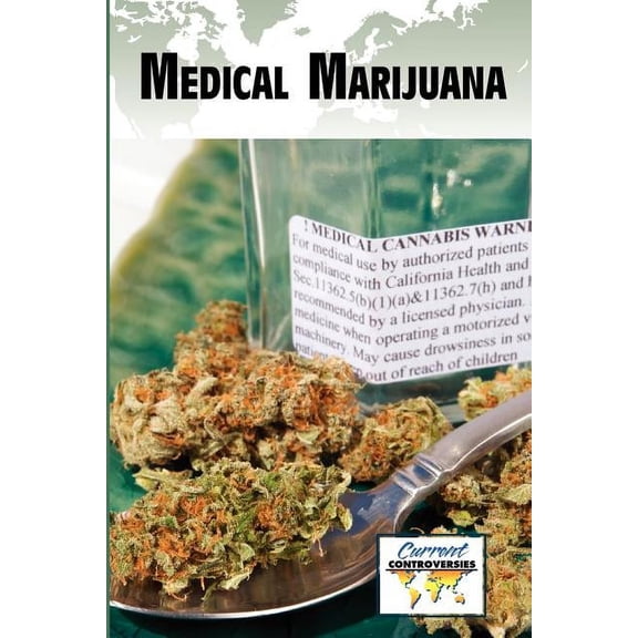 Current Controversies Medical Marijuana, (Paperback)