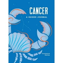 Astrological Journals Cancer: A Guided Journal: A Celestial Guide to Recording Your Cosmic Cancer Journey, (Hardcover)