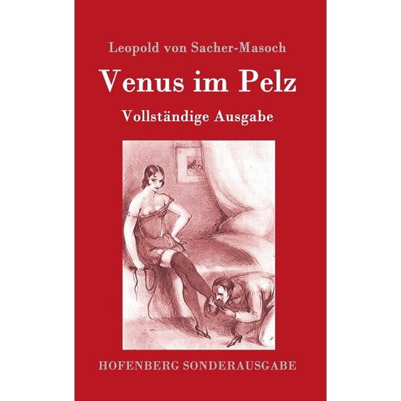 Venus im Pelz: Vollstndige Ausgabe (Hardcover)