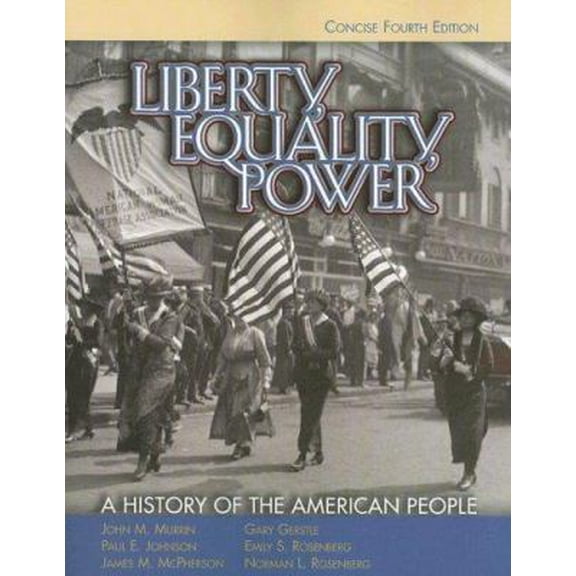Pre-Owned Liberty, Equality, Power: A History of the American People, Concise Edition (Available Titles CengageNOW) (Paperback) 049505013X 9780495050131