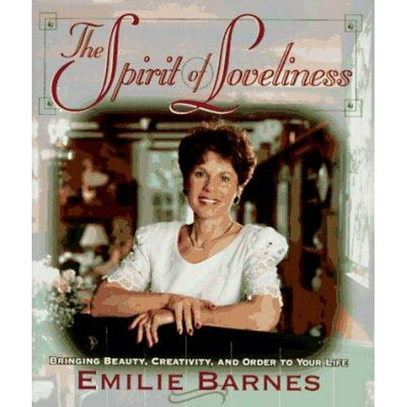 Pre-Owned The Spirit of Loveliness (Hardcover) 0890819823 9780890819821