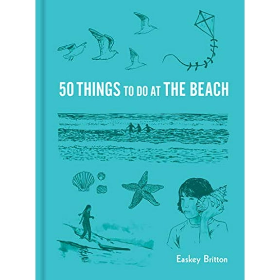 Pre-Owned 50 Things to Do at the Beach (Hardcover) 1616899956 9781616899950