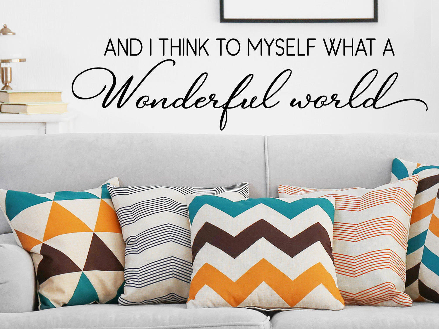 And I Think To Myself What A Wonderful World Wall Decals For Living
