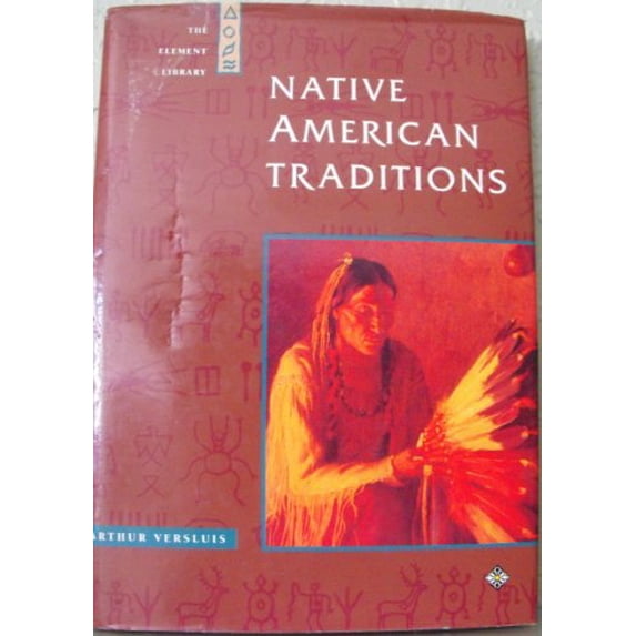 Pre-Owned Native American Traditions (Hardcover) by Arthur Versluis