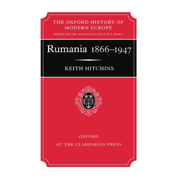 Oxford History of Modern Europe Rumania 1866-1947, (Hardcover)