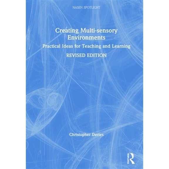 Pre-Owned Nasen Spotlight: Creating Multi-Sensory Environments: Practical Ideas for Teaching and Learning (Hardcover)