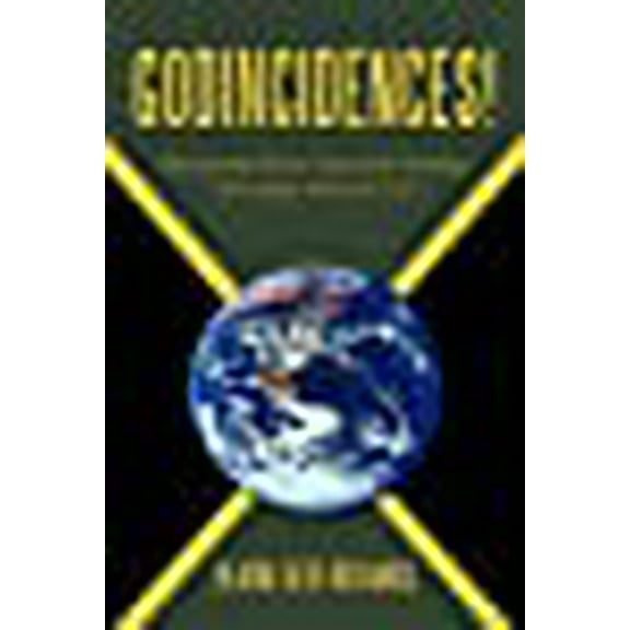 Godincidences!: Adventuring With An Awesomely Sovereign, Sovereignly Awesome God